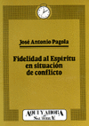 [9788429311556] Fidelidad al Espíritu en situación de conflicto