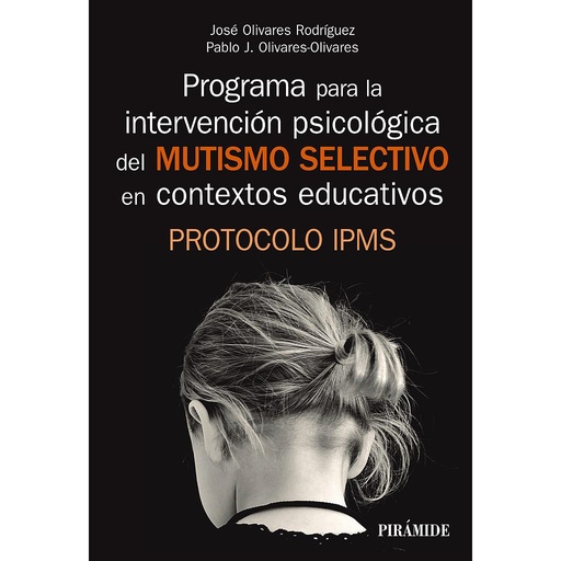 [9788436841329] Programa para la intervención psicológica del mutismo selectivo en contextos educativos