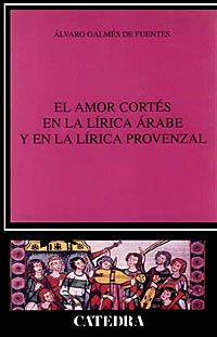 [9788437614533] El amor cortés en la lírica árabe y en la lírica provenzal