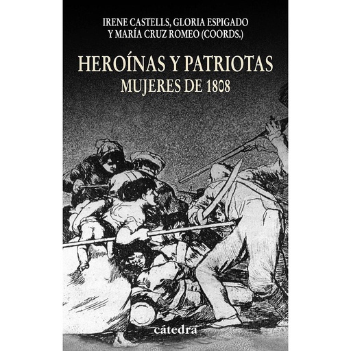 [9788437625751] Heroínas y patriotas. Mujeres de 1808