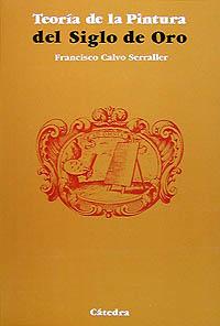 [9788437602837] Teoría de la pintura del Siglo de Oro
