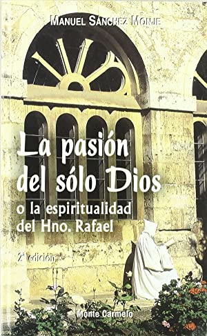 [9788483532096] PASION DEL SOLO DIOS O LA ESPIRITUALIDAD HNO.RAFAEL
