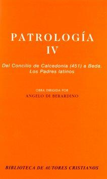 [9788479144814] Patrología. IV: Del Concilio de Calcedonia (451) a Beda. Los Padres latinos