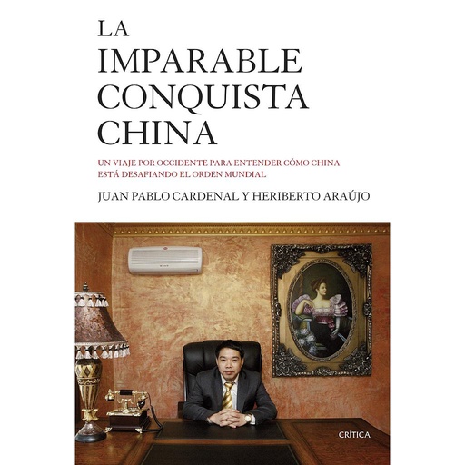 [9788498928143] La imparable conquista china
