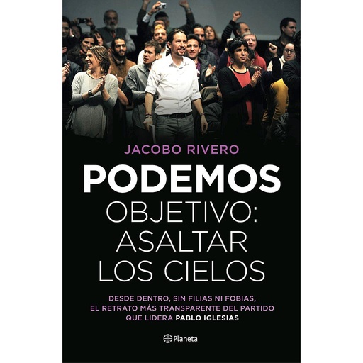 [9788408139447] Podemos. Objetivo: asaltar los cielos