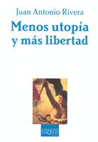 [9788483104408] MENOS UTOPÍA Y MÁS LIBERTAD