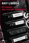 [9788476696019] EL HOMBRE QUE INVENTO MANHATTAN