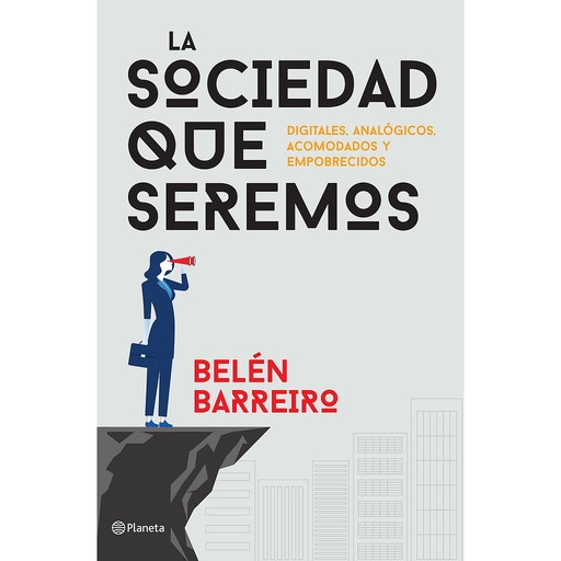 [9788408172451] LA SOCIEDAD QUE SEREMOS