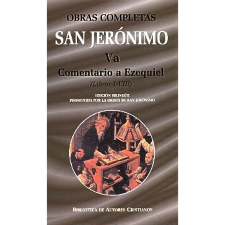 [9788479147969] Obras completas de San Jerónimo. Va: Comentario a Ezequiel (Libros I-VIII)