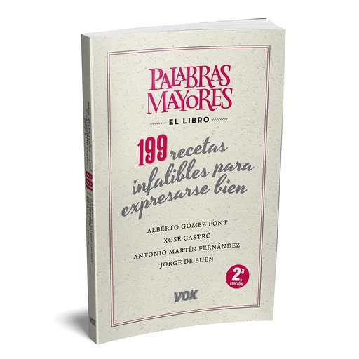 [9788499741826] Palabras mayores. 199 recetas infalibles para expresarse bien