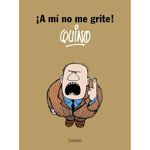 [9788426416247] ¡A mí no me grite!