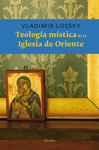 [9788425412684] Teología mística de la Iglesia de Oriente