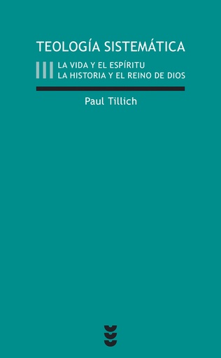 [9788430109401] Teología sistemática III  La Vida y el espíritu