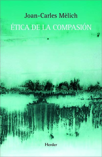 [9788425426599] Ética de la compasión