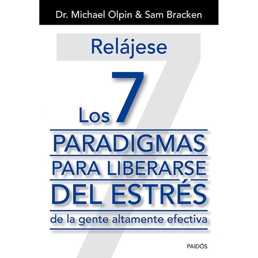 [9788449329975] RELÁJESE. LOS 7 PARADIGMAS PARA LIBERARSE DEL ESTR