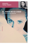 [9788484604617] EL AMOR NO ES CIEGO