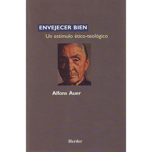[9788425419690] ENVEJECER BIEN. UN ESTIMULO ETICO-TEOLOGICO