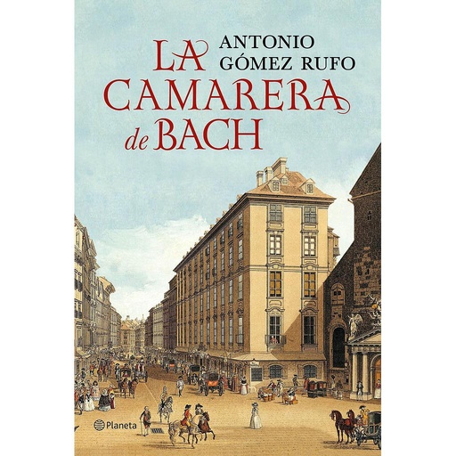 [9788408132516] LA CAMARERA DE BACH