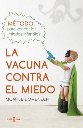 [9788401016769] La vacuna contra el miedo