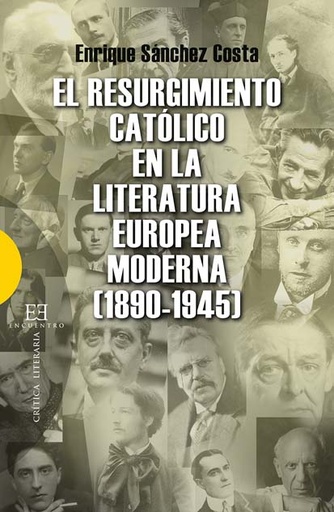 [9788490550373] El resurgimiento católico en la literatura europea moderna (1890-1945)