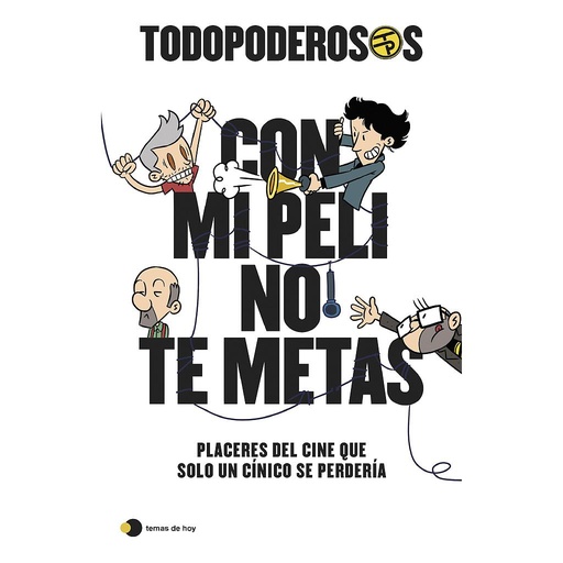 [9788499989341] Todopoderosos: Con mi peli no te metas