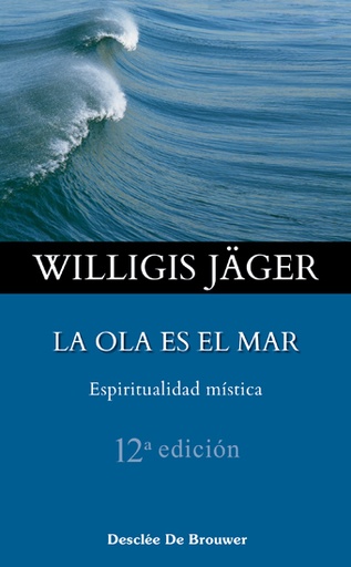 [9788433016713] La ola es el mar. Espiritualidad mística