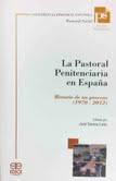 [9788471417787] La pastoral Penitenciaria en España