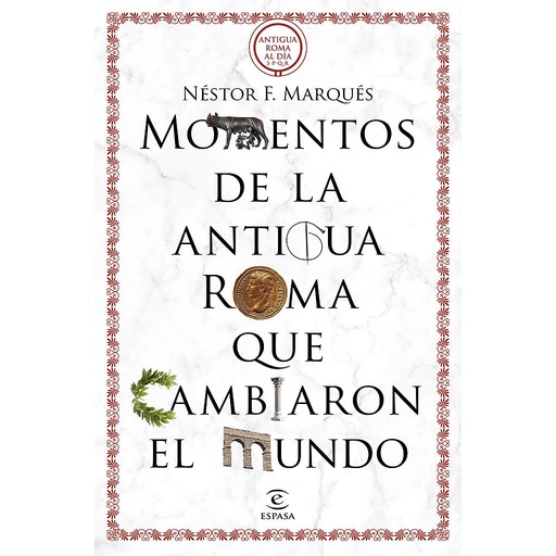 [9788467069723] Momentos de la antigua Roma que cambiaron el mundo