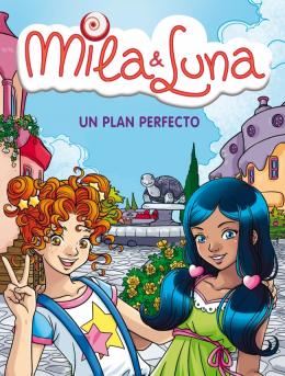 [9788484418016] Mila & Luna 14. Un plan perfecto