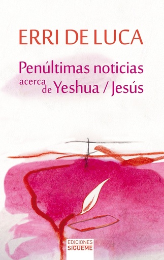 [9788430119523] Penúltimas noticias acerca de Yeshua/Jesús