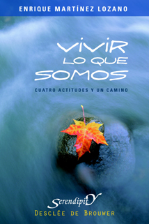 [9788433021410] Vivir lo que somos. Cuatro actitudes y un camino