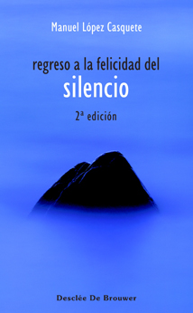 [9788433020529] Regreso a la felicidad del silencio