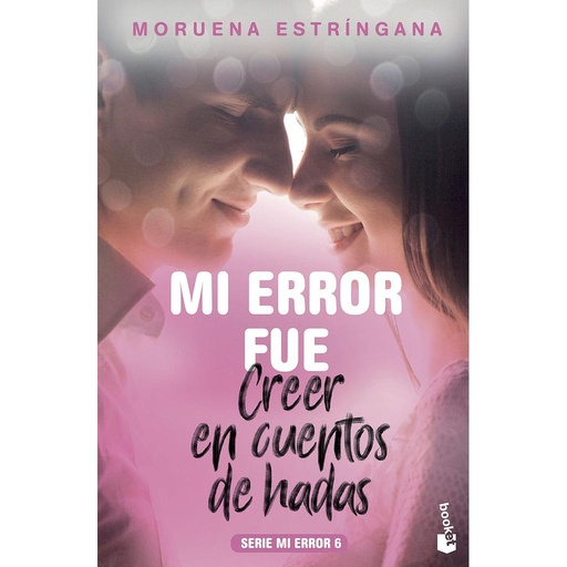 [9788408201793] Mi error fue creer en cuentos de hadas