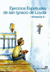 [9788429320299] Ejercicios Espirituales de San Ignacio de Loyola. Itinerario 5