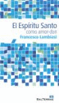 [9788429321500] El Espíritu Santo como amor-don