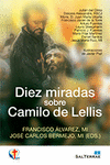 [9788429320664] Diez miradas sobre Camilo de Lellis