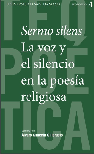 [9788417561000] Sermo silens. La voz y el silencio en la poesía religiosa