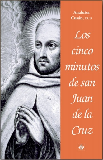 [9788479667030] Los cinco minutos de San Juan de la Cruz