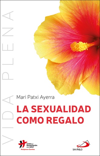 [9788428556347] La sexualidad como regalo