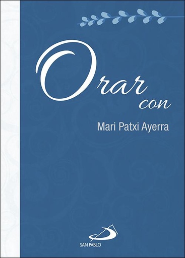 [9788428556422] Orar con Mari Patxi Ayerra