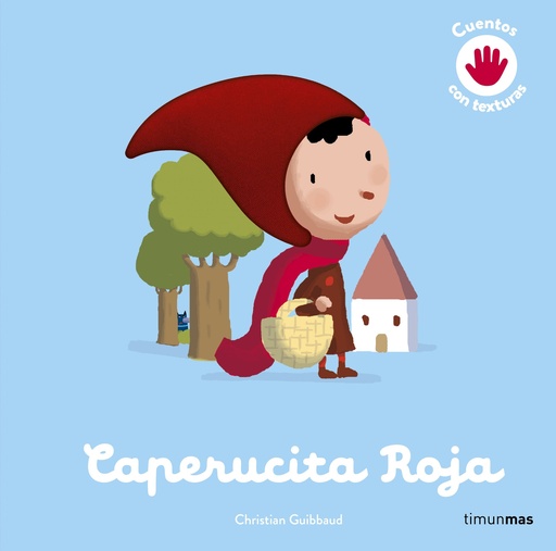 [9788408264149] Caperucita Roja. Cuento con texturas