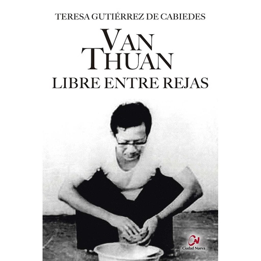 [9788497153522] Van  Thuan. Libre entre rejas