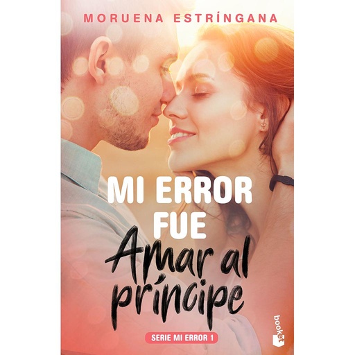 [9788408184096] Mi error fue amar al príncipe