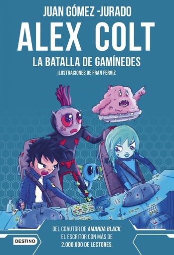 [9788408262596] Alex Colt. La batalla de Ganímedes. Nueva presentación