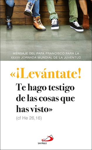 [9788428564472] "¡Levántate! Te hago testigo de las cosas que has visto" (cf He 26,16)