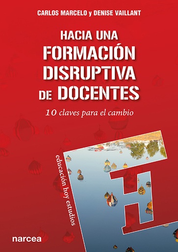 [9788427724754] Hacia una formación disruptiva de docentes