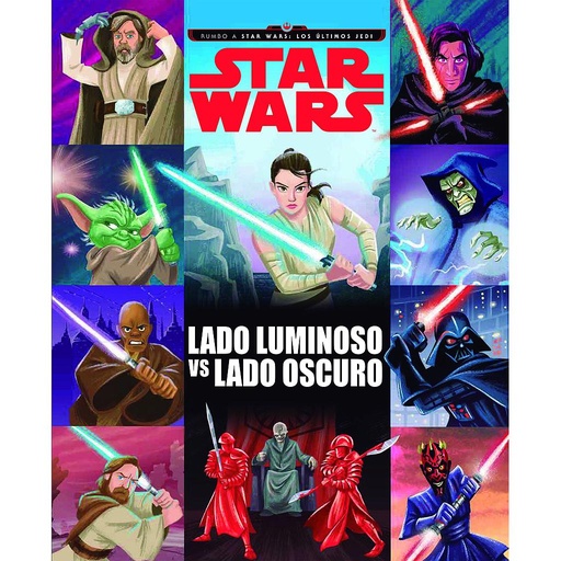 [9788408178781] Star Wars. Rumbo a Star Wars: Los últimos Jedi. Lado luminoso vs lado oscuro