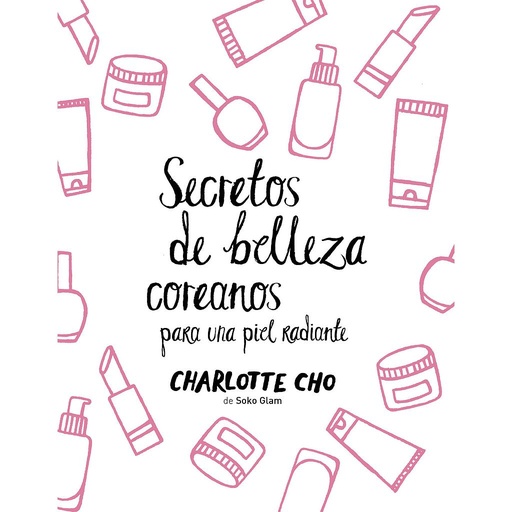 [9788408158547] Secretos de belleza coreanos para una piel radiante