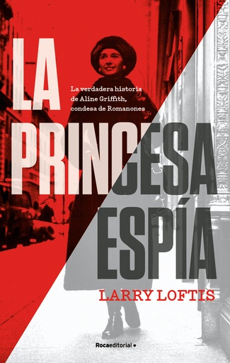 [9788418557835] La princesa espía. La verdadera historia de Aline Griffith, Condesa de Romanones