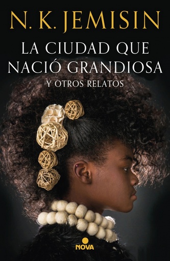 [9788417347581] La ciudad que nació grandiosa y otros relatos